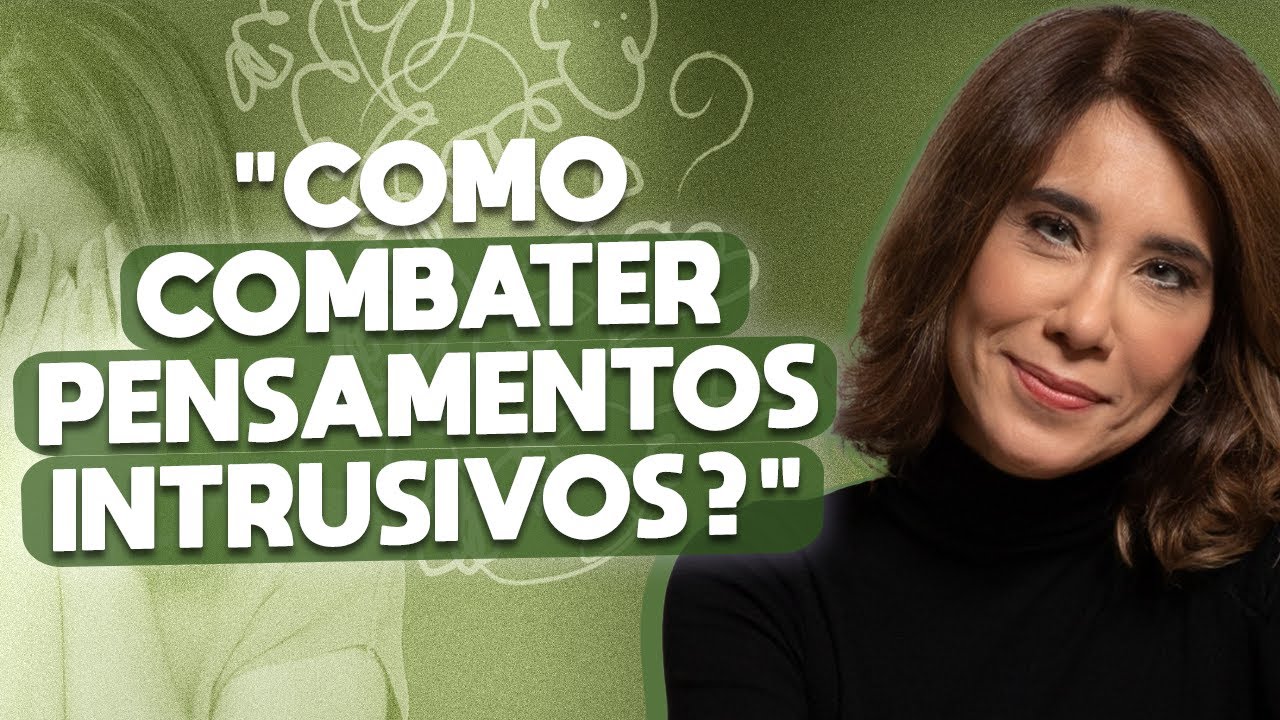 Pensamentos intrusivos: Você não é o que você pensa! | ANA BEATRIZ