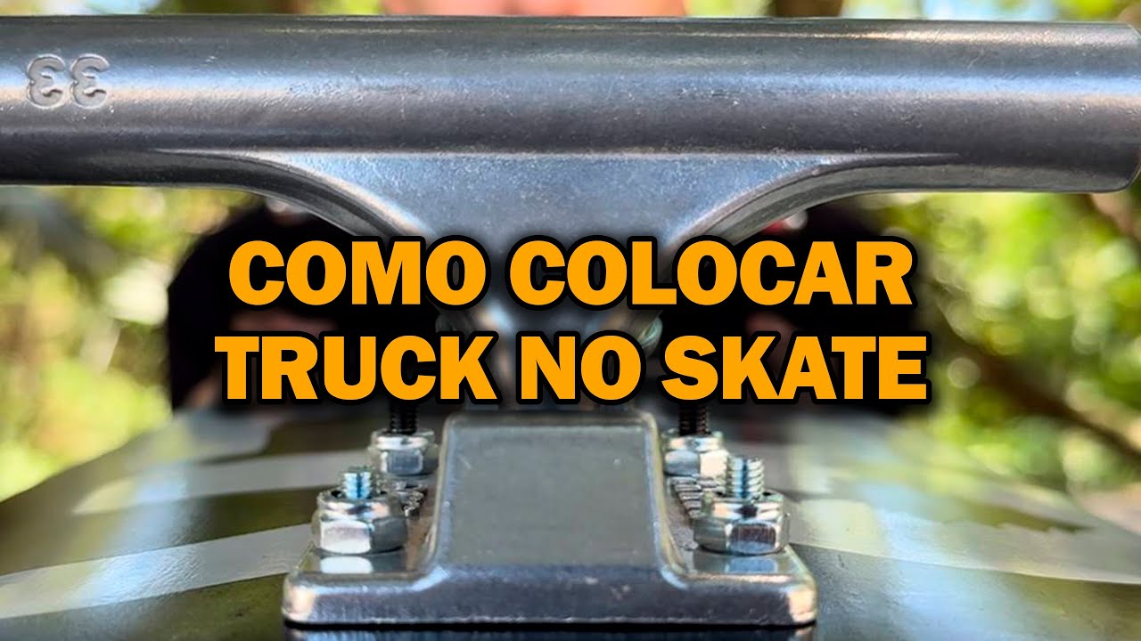 COMO COLOCAR O TRUCK E PARAFUSOS DE BASE NO SKATE
