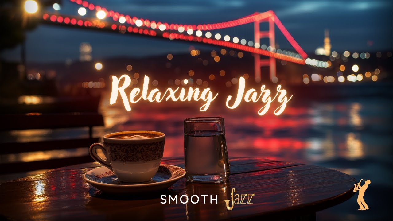 Smooth Jazz Nights: Relaxing Piano Solos by the Bosphorus  🌉☕🎷
