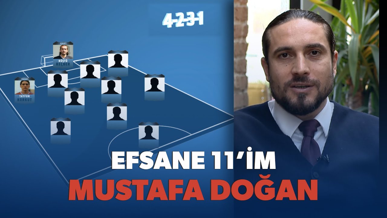 Efsane 11 - Mustafa Doğan