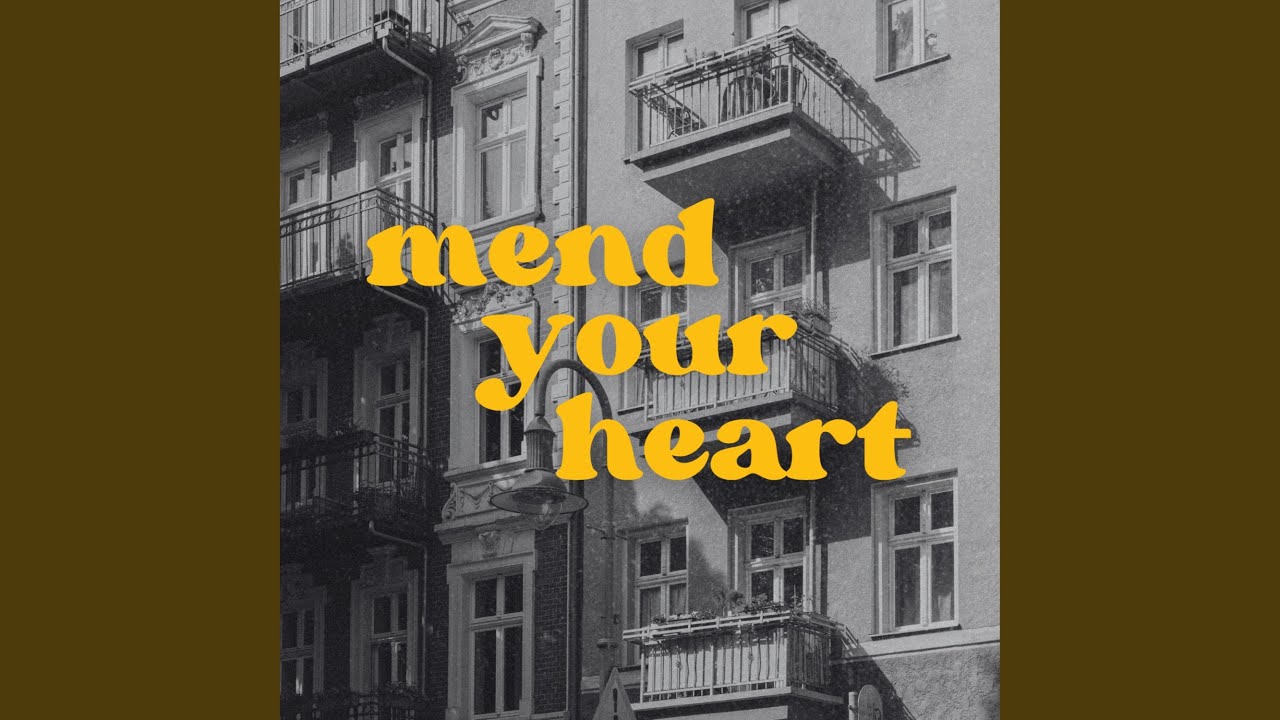 mend your heart