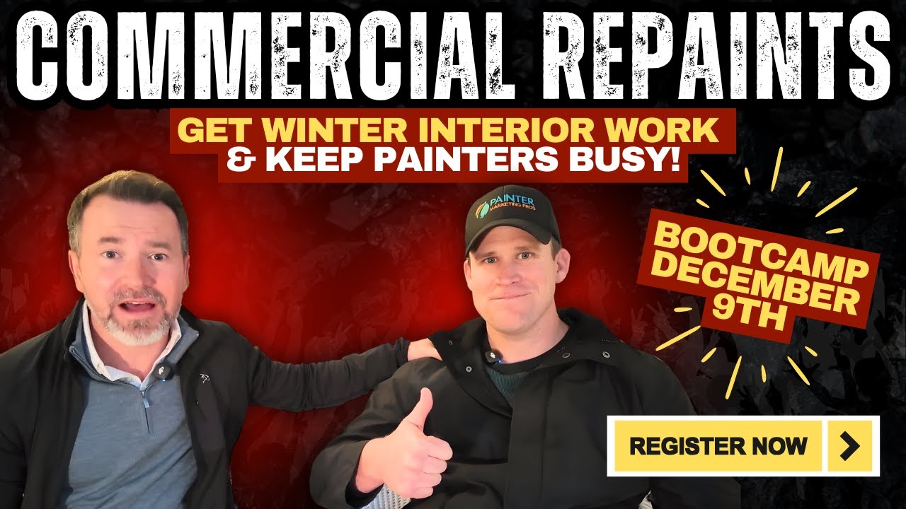 Commercial Winter Work Bootcamp - DEC 9th! Keep Painters Busy INSIDE!