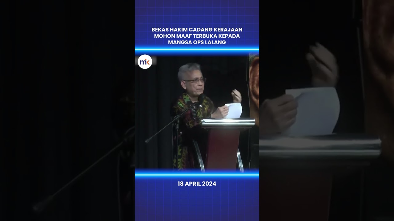 Bekas hakim cadang kerajaan mohon maaf terbuka kepada mangsa Ops Lalang