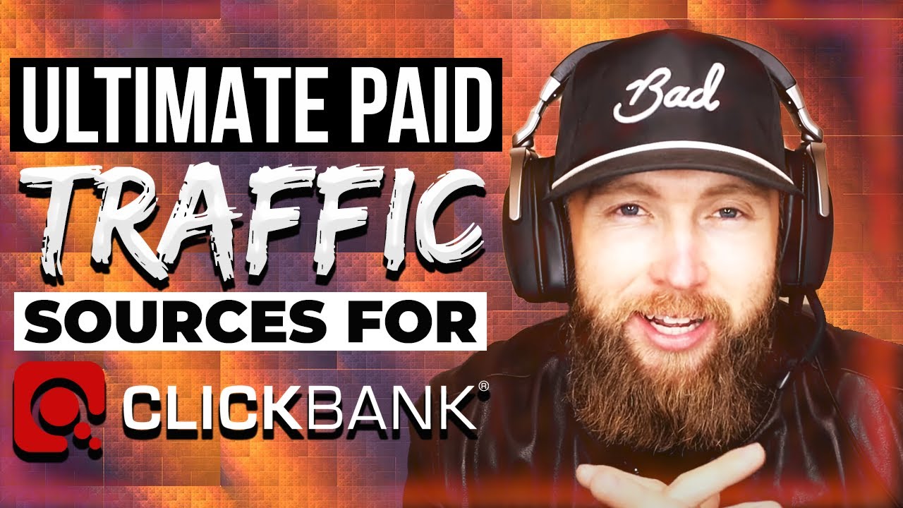 Best Paid Traffic Sources For Clickbank Affiliate Products
