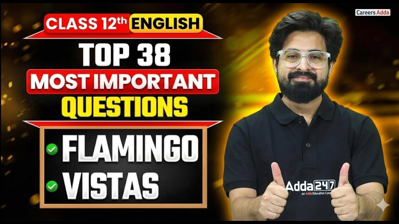 Class 12 English Top 38 Most Important Questions | Flamingo & Vistas One Shot | Board Exam 2025-26