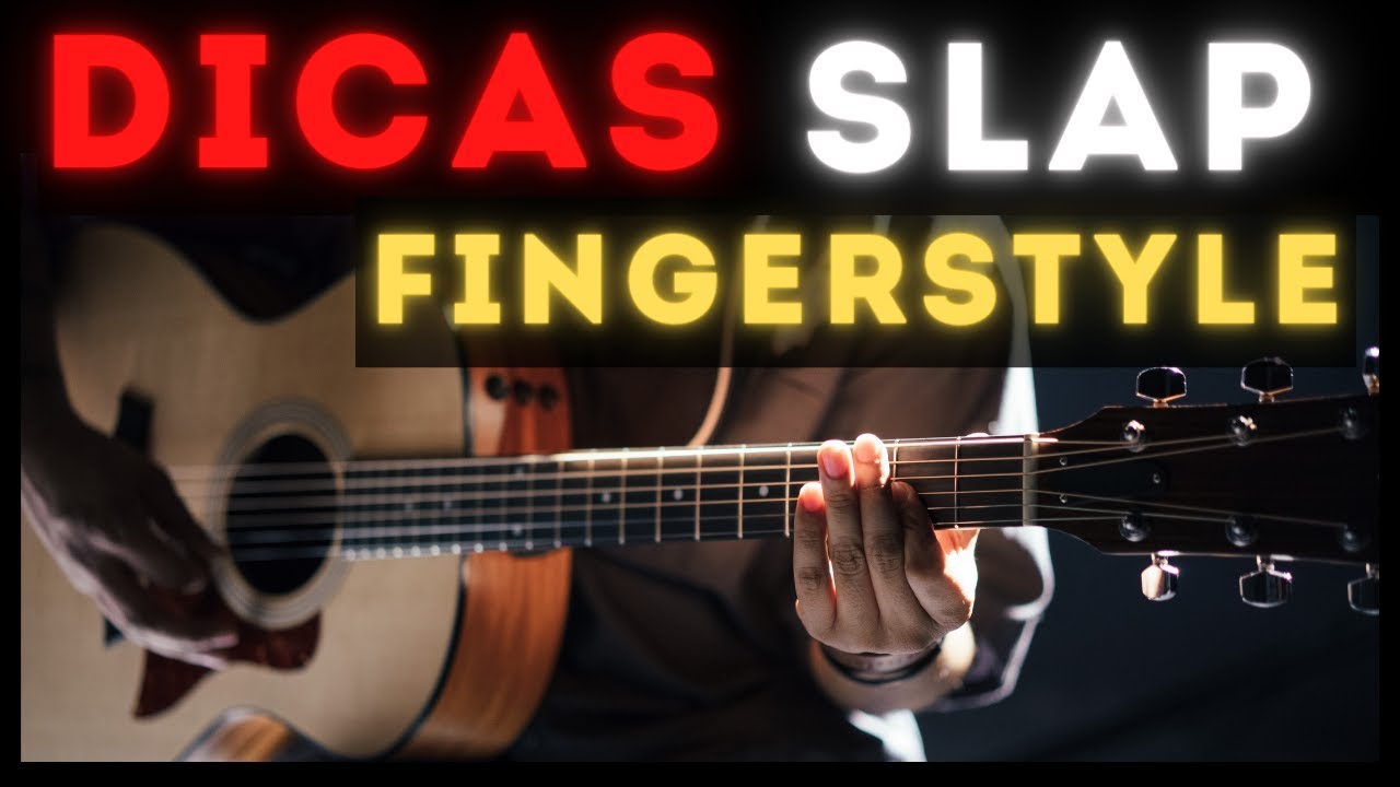 SACADAS VIOLÃO FINGERSTYLE : SLAP + MELODIA + EXERCÍCIOS