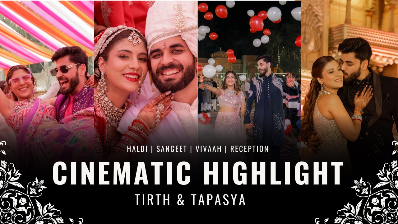 TIRTH & TAPASYA | ALL FUNCTIONS CINEMATIC HIGHLIGHT