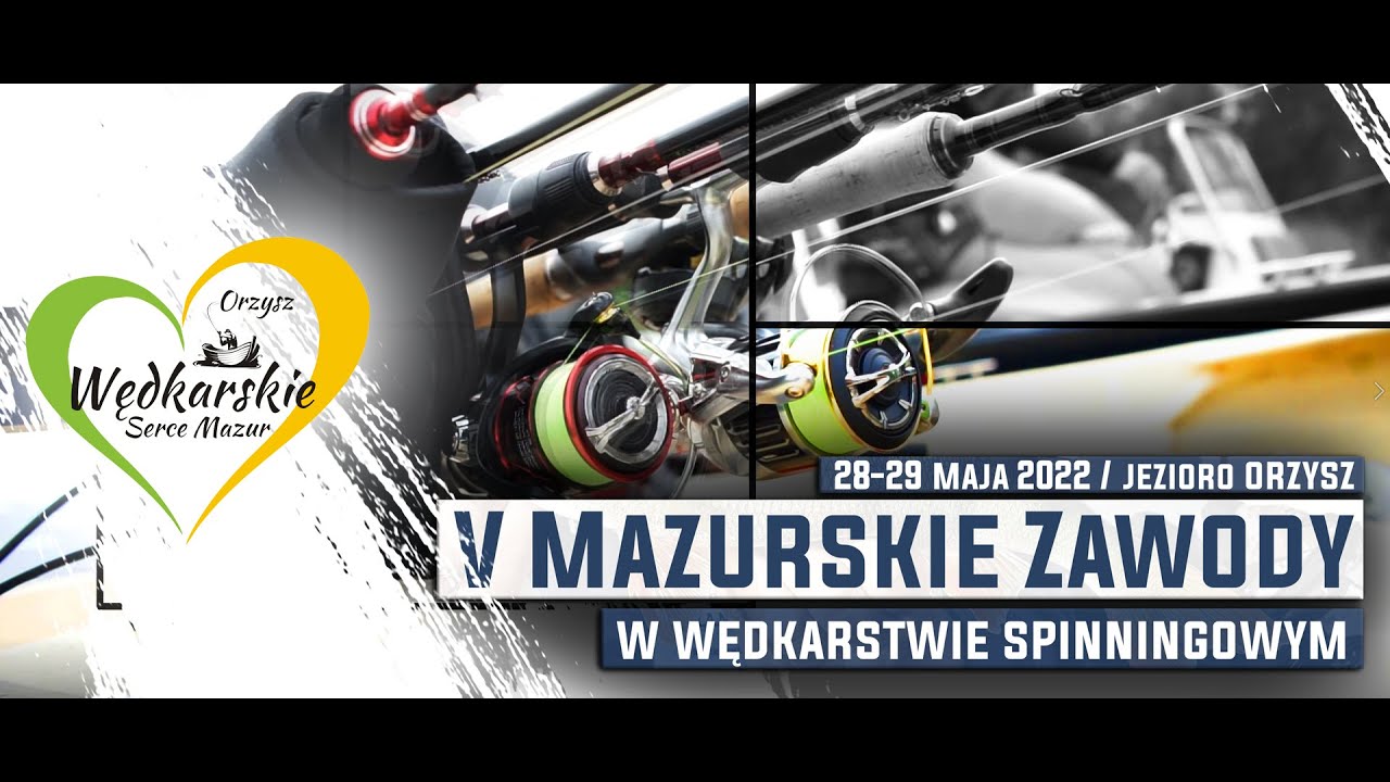 V Mazurskie Zawody w Wędkarstwie Spinningowym (Orzysz, 28-29.05.2022)