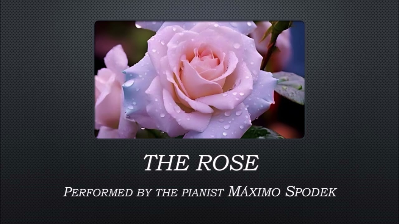 M&aacute;ximo Spodek, The rose, Instrumental piano love songs, Italian Hits, Romantic music