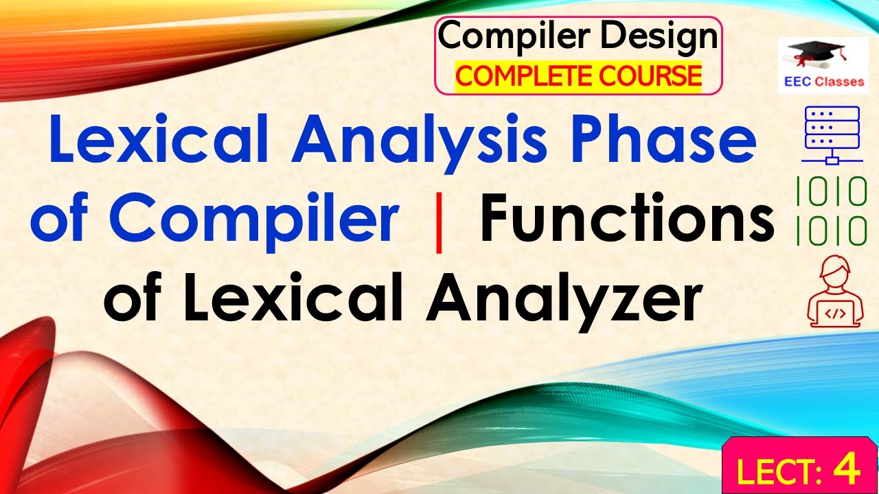 L4: Lexical Analysis Phase of Compiler | Functions of Lexical Analyzer | Compiler Design Lectures