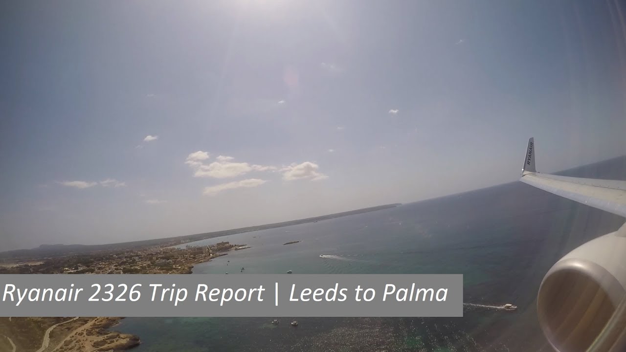 [TRIP REPORT] Leeds Bradford - Palma | Ryanair | Boeing 737-800 | FR2326 |