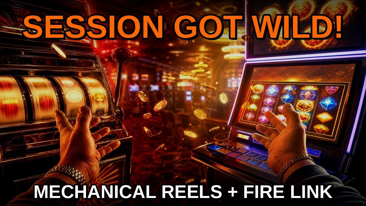 From Mechanical Reels to Fire Link &mdash; This Session Got WILD...