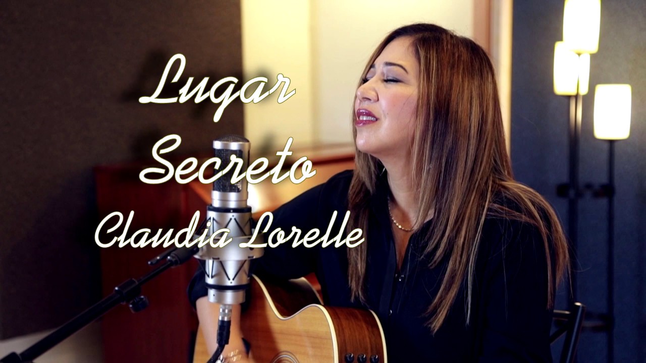 Claudia Lorelle - Lugar Secreto - Lyrics  Oficial del Álbum Lugar Secreto