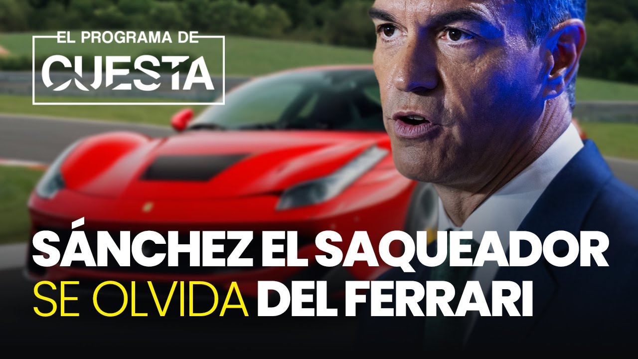 Sánchez el saqueador se olvida del Ferrari del amigo de Begoña Gómez