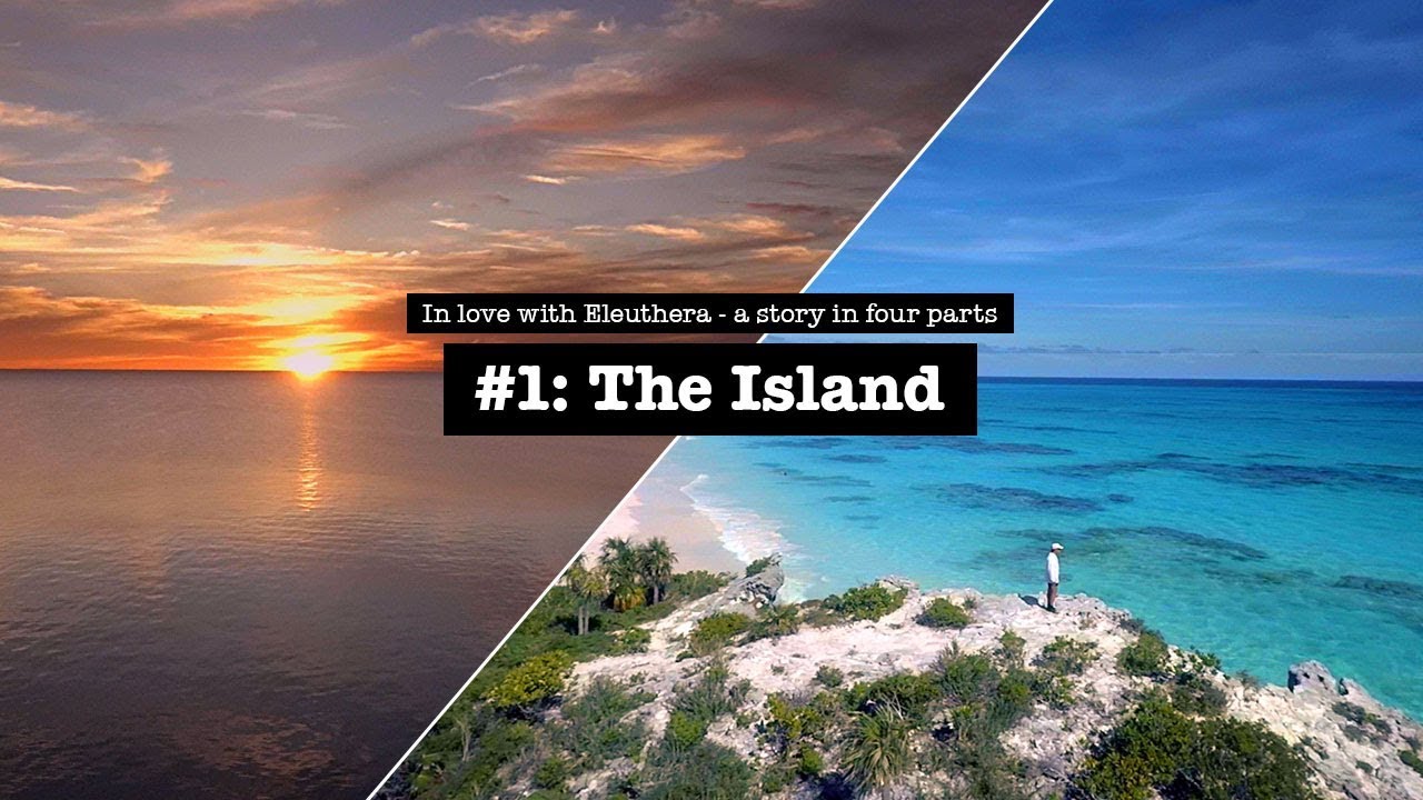 Eleuthera #1 – The Island