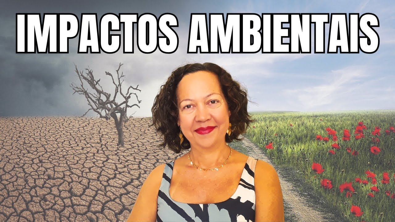 IMPACTOS AMBIENTAIS: O QUE S&Atilde;O, CAUSAS, TIPOS E AS NOSSAS A&Ccedil;&Otilde;ES