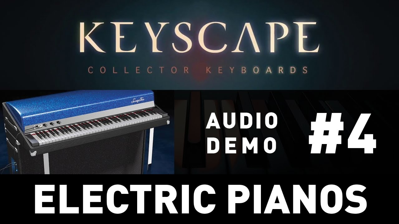 Keyscape Demo Episode 4 | Electric Pianos