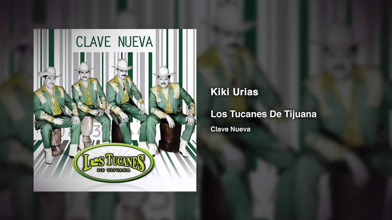 Kiki Urías – Los Tucanes De Tijuana (Audio Oficial)