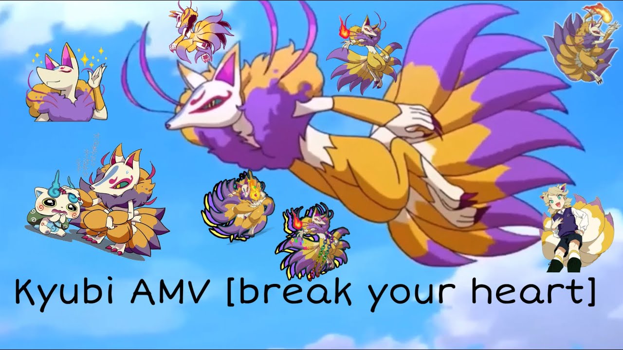 Kyubi AMV [break your heart]