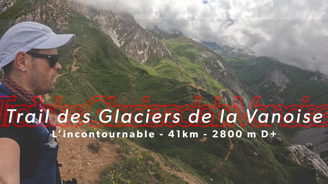 Trail des Glaciers de la Vanoise - (filmé depuis la course) - 41km, 2800m D+ 🗻☀️🏃🏔️☀️🏃🏻‍♂️