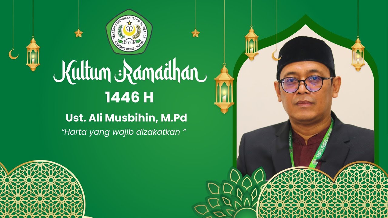 Kultum Ramadhan 1446 YASPIA / PONPES Oleh Ust. Ali Musbihin, M.Pd #ramadanmubarak