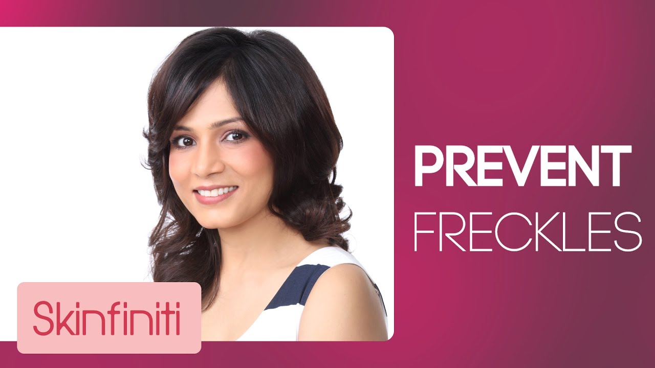 How To Prevent & Get Rid Of Freckles || Skincare || Skinfiniti With Dr.Jaishree Sharad