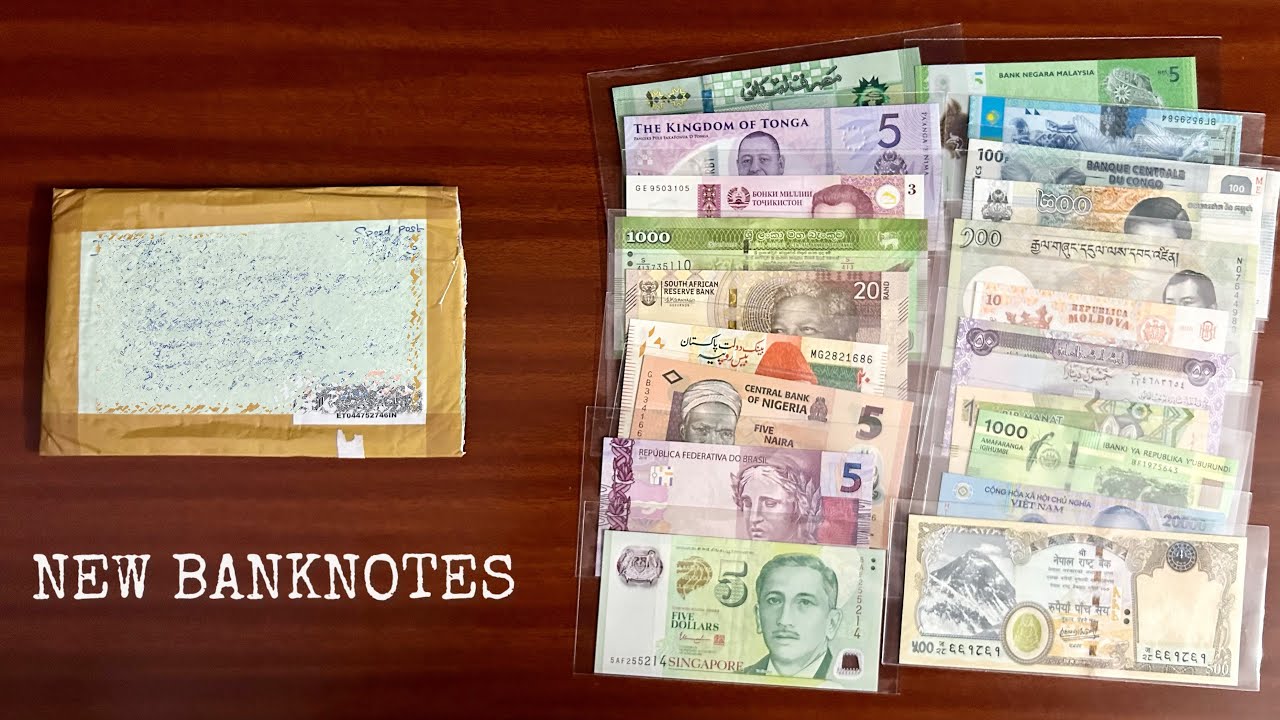 “New Banknotes Unboxing: Fresh Additions to My Collection!”