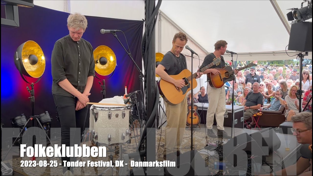 Folkeklubben - Danmarksfilm - 2023-08-25 - Tønder Festival, DK
