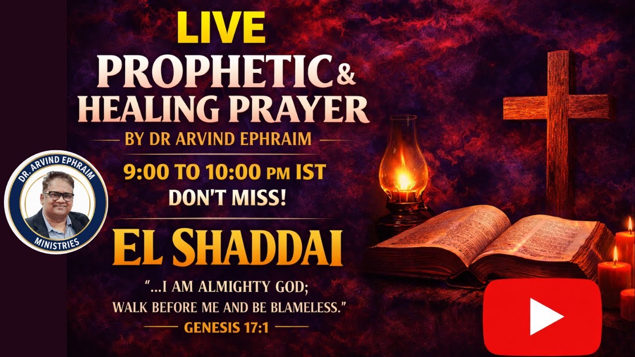 Live Healing and Prophetic Prayer by Dr Arvind Ephraim #healingprayer #propheticword  #liveprayer