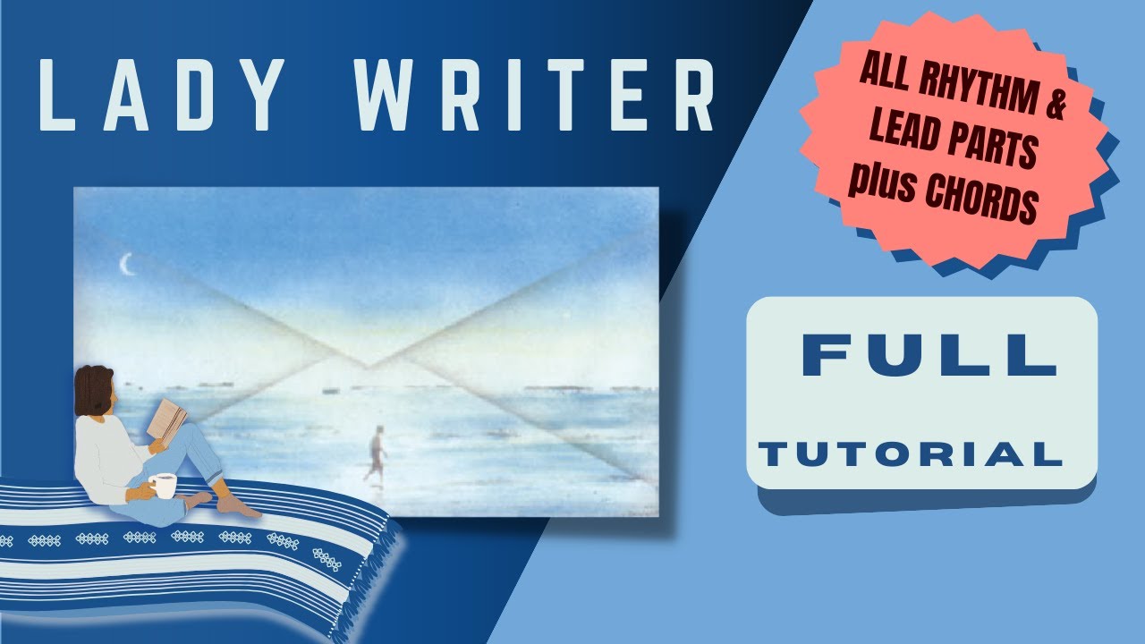 Master the Art of playing Lady Writer by DIRE STRAITS - FULL TUTORIAL