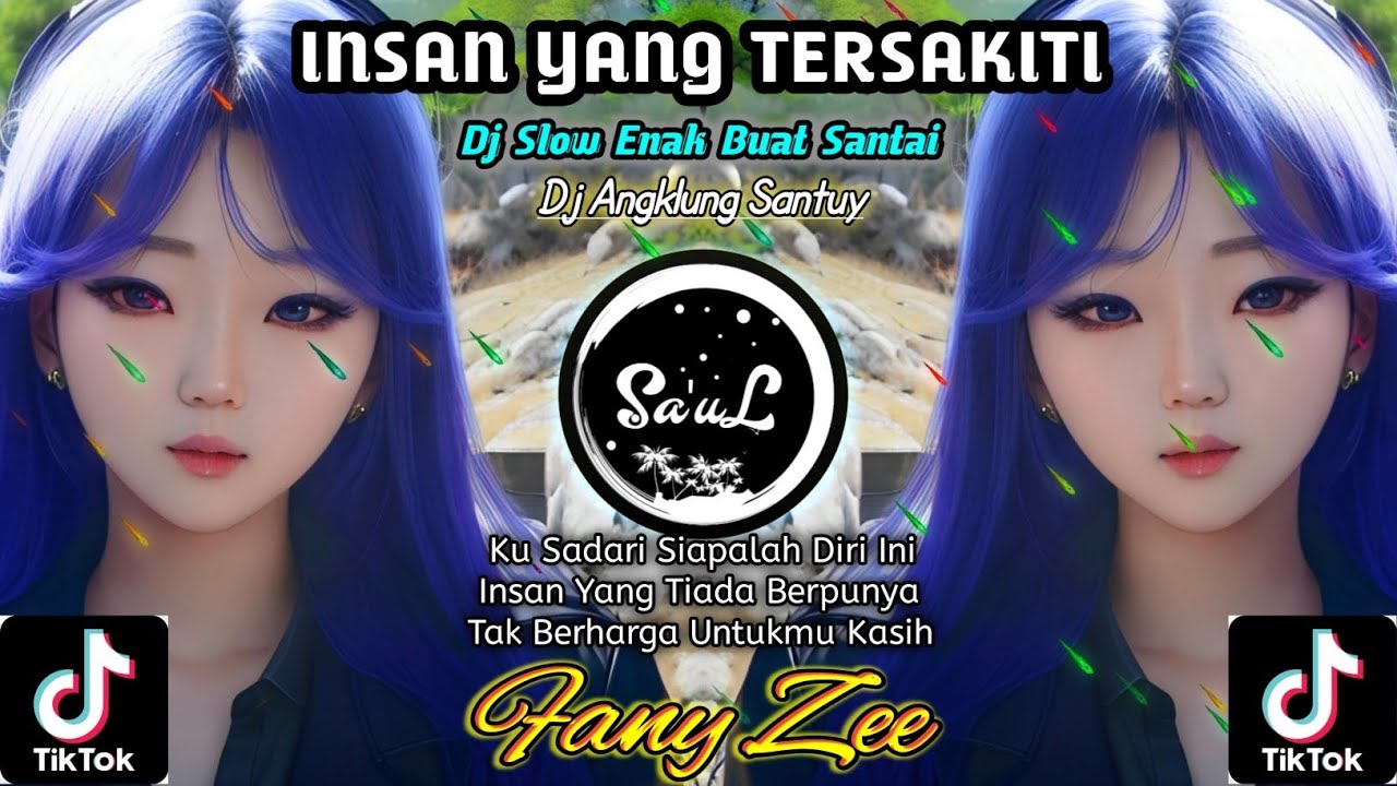 Dj Insan Yang Tersakiti - Fany Zee • DJ SANTAI FULL BASS • Ku Sadari Siapalah Diri Ini
