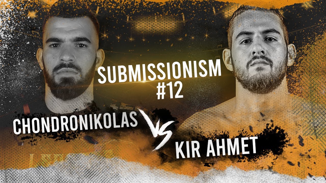 Submissionism 12: Diamantis Chondronikolas vs. Muhammed Kir Ahmet Full Fight