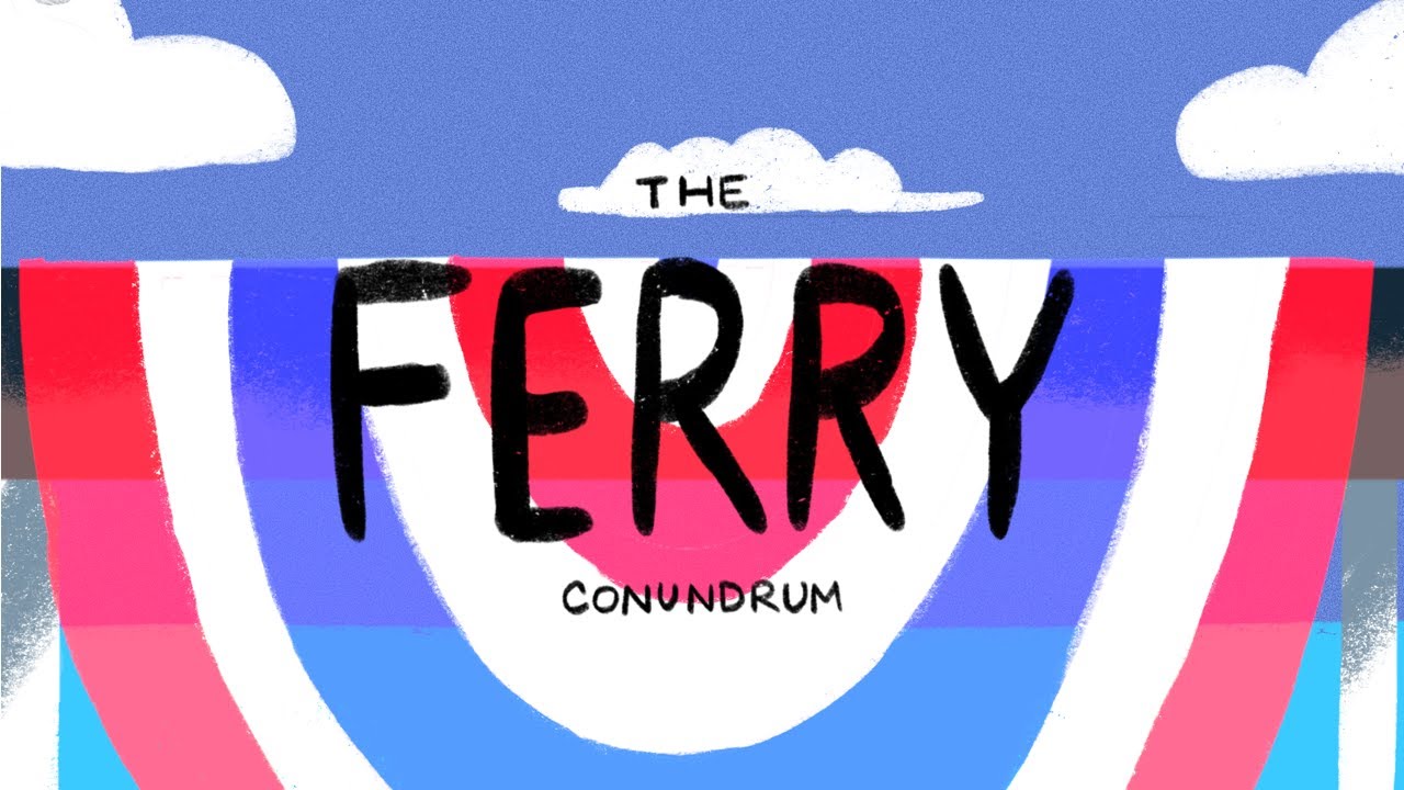 #22 The Ferry Conundrum