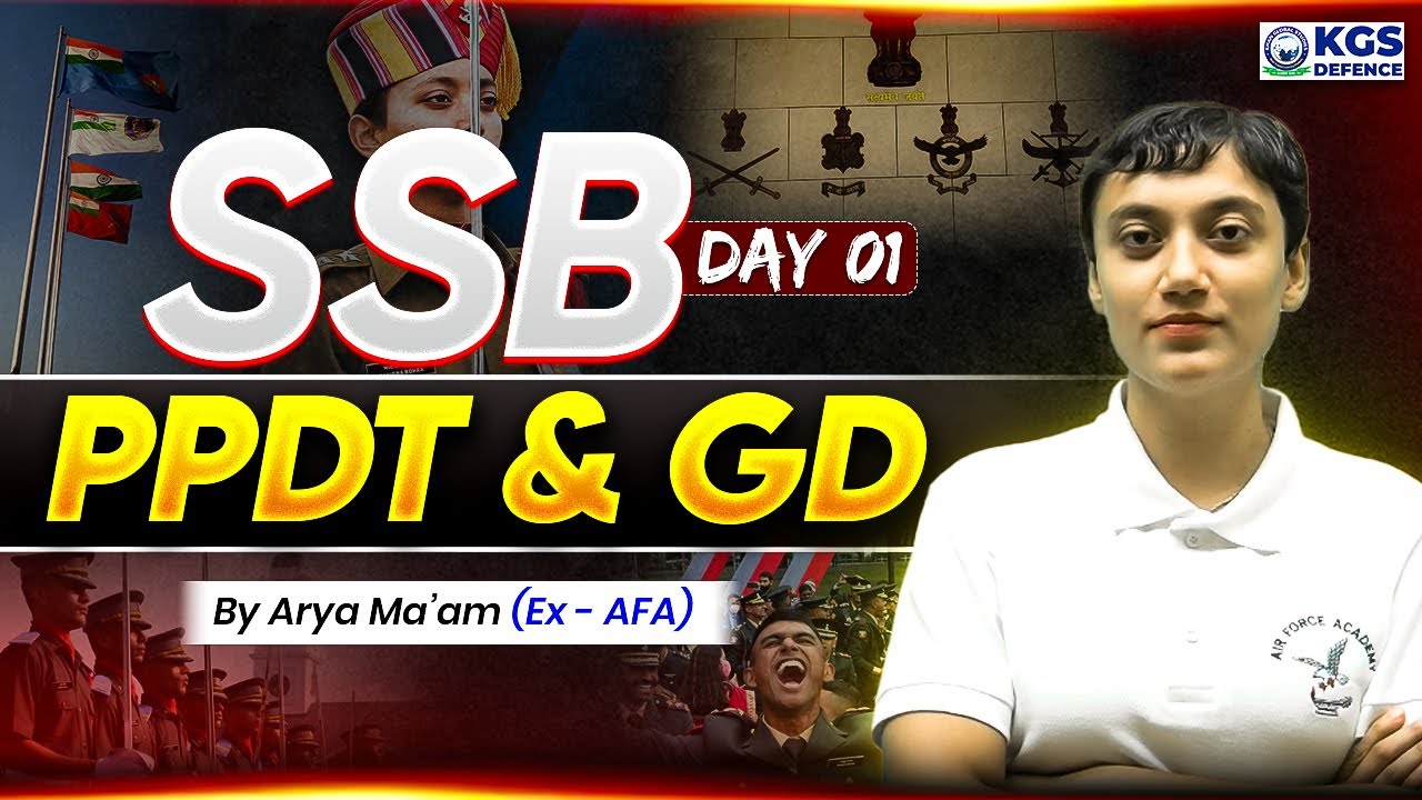 SSB Preparation 2025-26 | PPDT & GD By Arya Ma'am (Ex - AFA) | Day 01 | KGS Defence