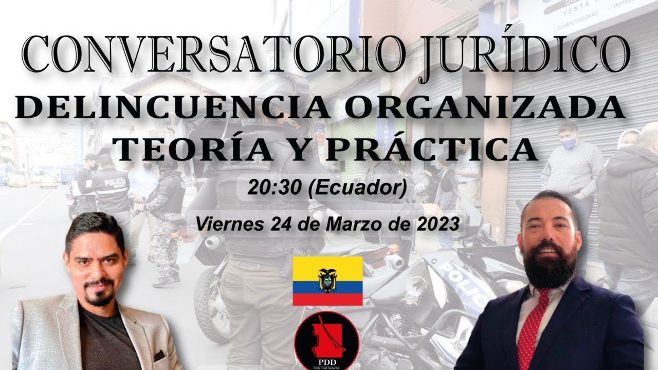 Conversatorio Jurídico Delincuencia Organizada: teoría y práctica