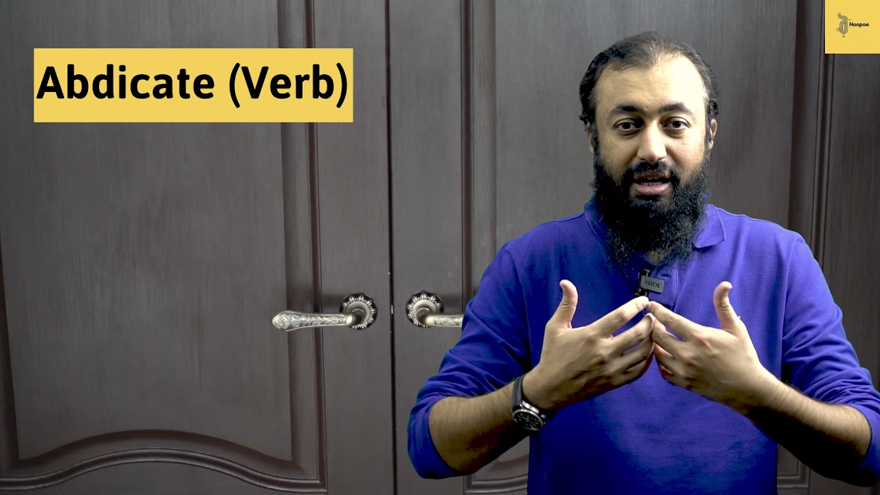 Abdicate | Word 227 | Meaning & Use | HoopoeEnglish