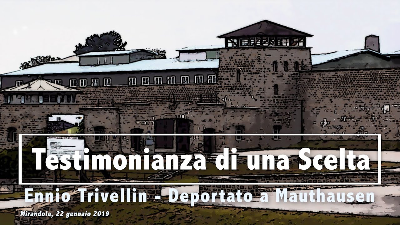 Testimonianza di una Scelta - Ennio Trivellin, deportatato a Mauthausen (byAM&GP)