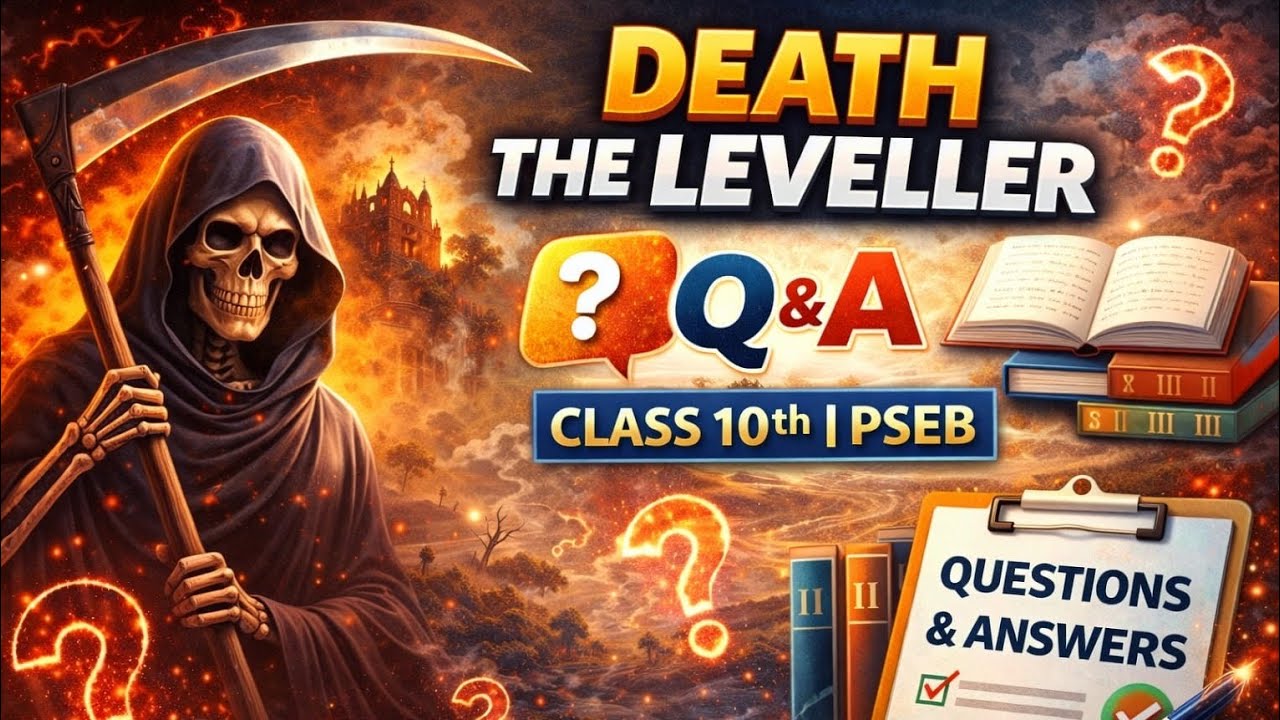 QUESTION AND ANSWER OF POEM- DEATH THE LEVELLER, CLASS 10TH #######ENGLISH PSEB 