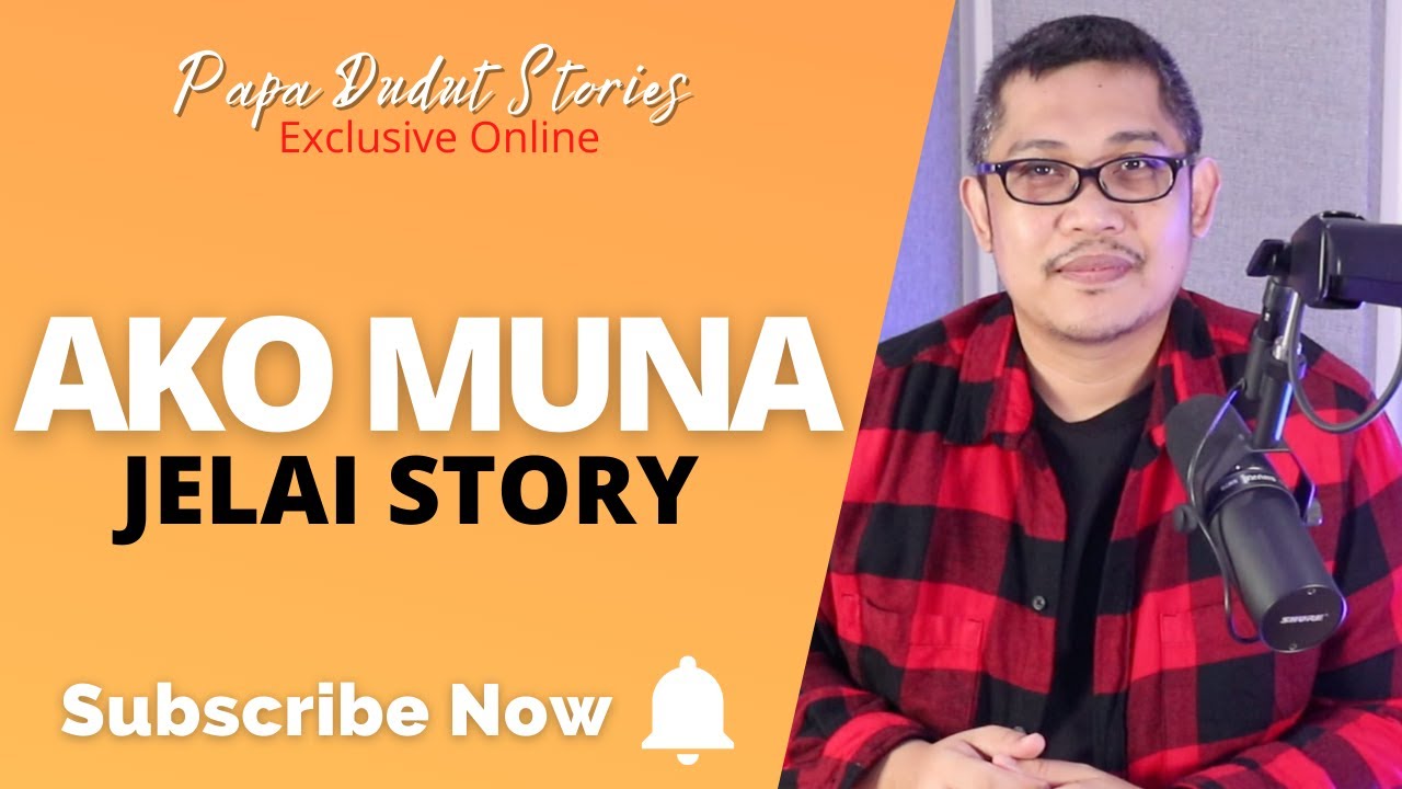 JELAI | PAPA DUDUT STORIES
