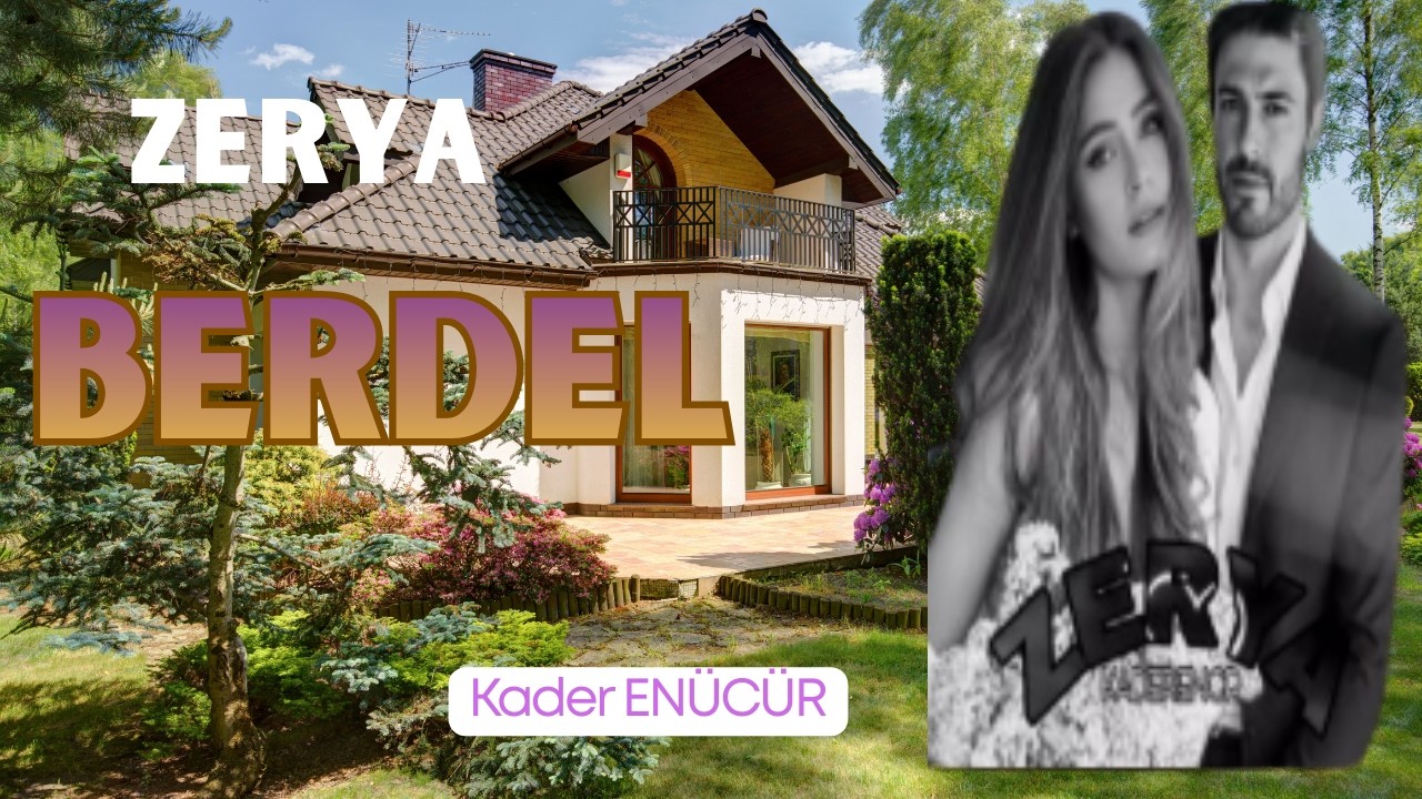 Zerya ( BERDEL) I 25. Bölüm I
