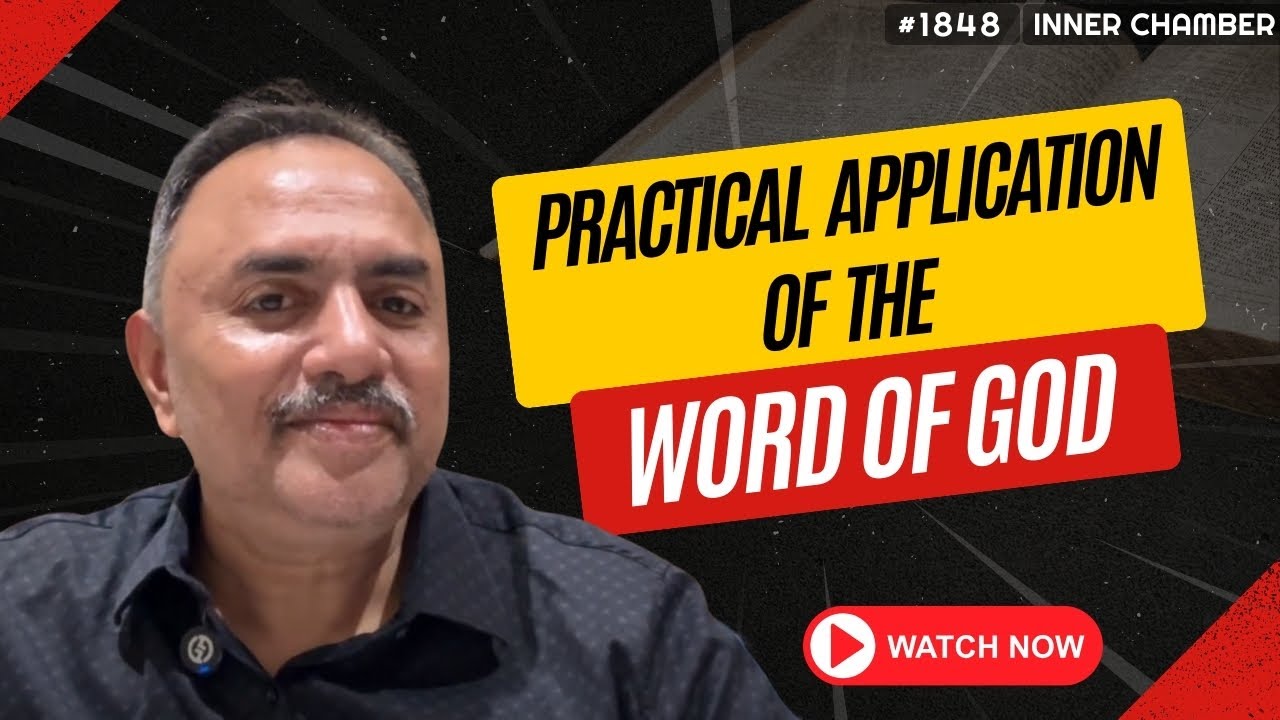 PRACTICAL APPLICATION OF THE WORD OF GOD || Inner Chamber | April 8, 2025