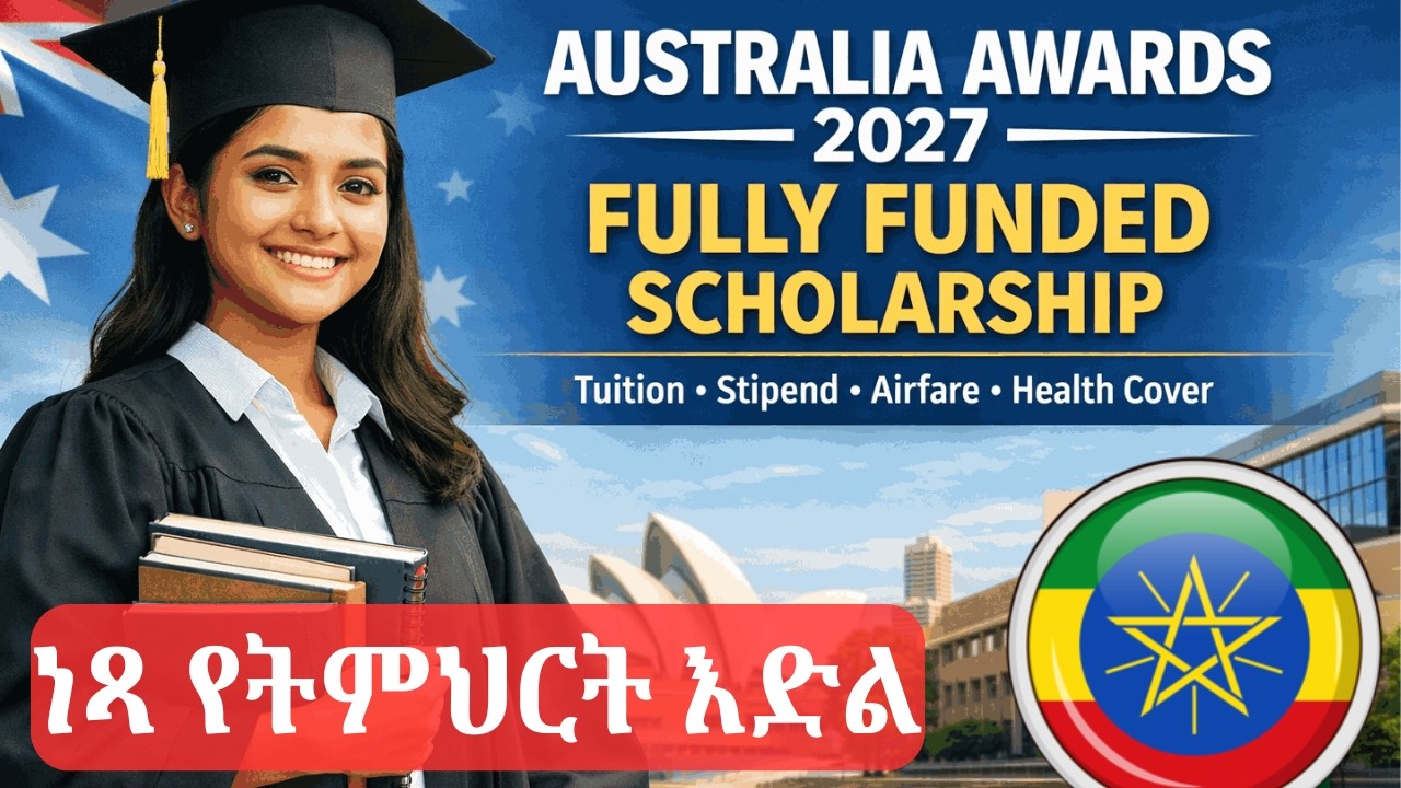 ነጻ የትምህርት እድል በአውስትራልያ / Australia Awards Scholarships  2026 / 2027