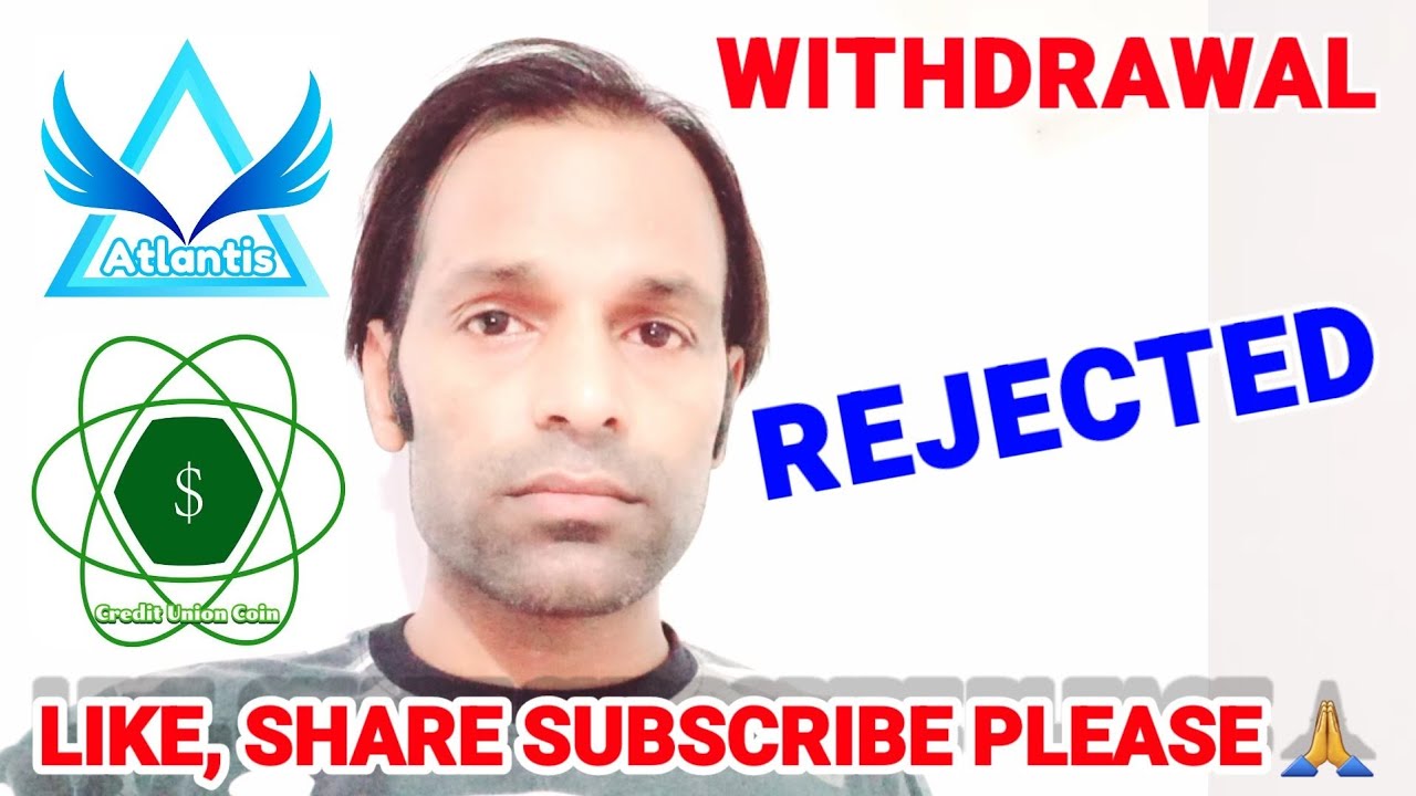 Withdrawal rejected. @problemcare #atlantiscex #Atlantis #atc #ac #abtc #cuc