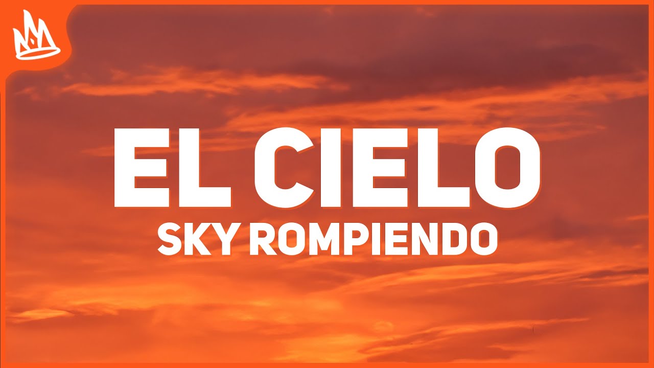 Sky Rompiendo, Feid, Myke Towers - El Cielo (Letra)