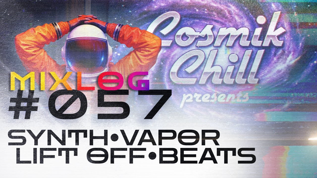 Vapor Synth Mix |  Lift Off Beats for Focus 上昇 | MIXLOG #057