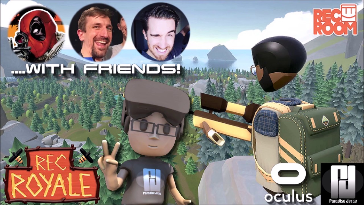 REC ROYALE VR WITH LONELY VIPER, ROWDY GUY & ZIMTOK5 // Oculus + Touch // GTX 1060 (6GB)