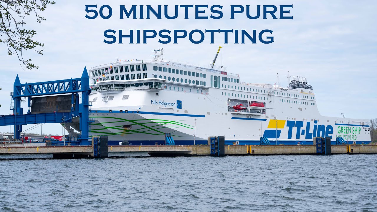 50 MINUTES PURE SHIPSPOTTING - The new Nils Holgersson, AKKA, FINNSEA... Travemünde/Lübeck