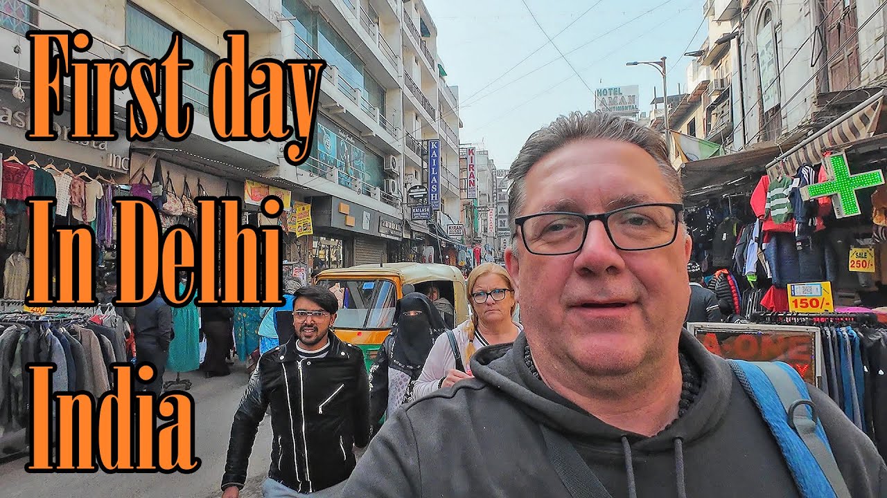 First Day In Delhi