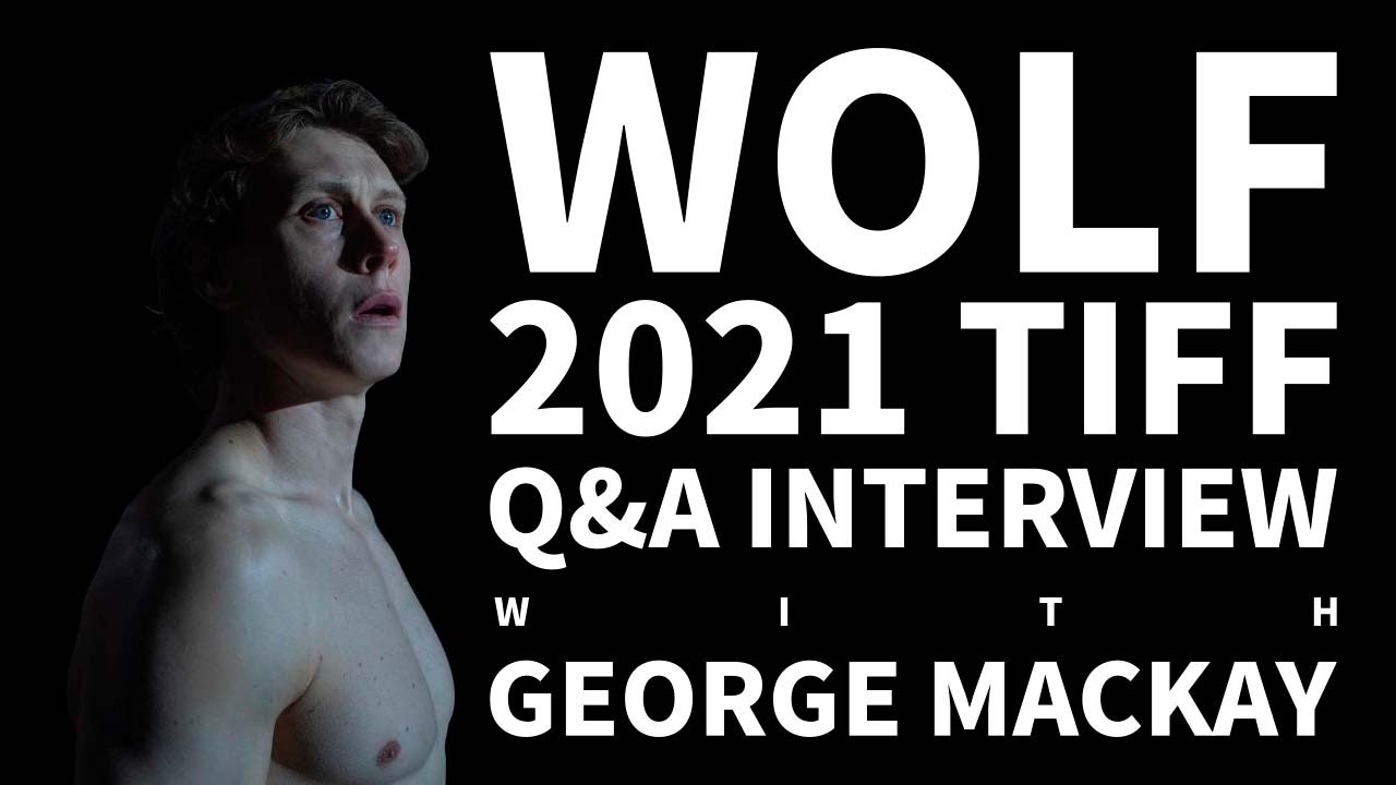 George MacKay New Film 「Wolf」 Interview with TIFF2021