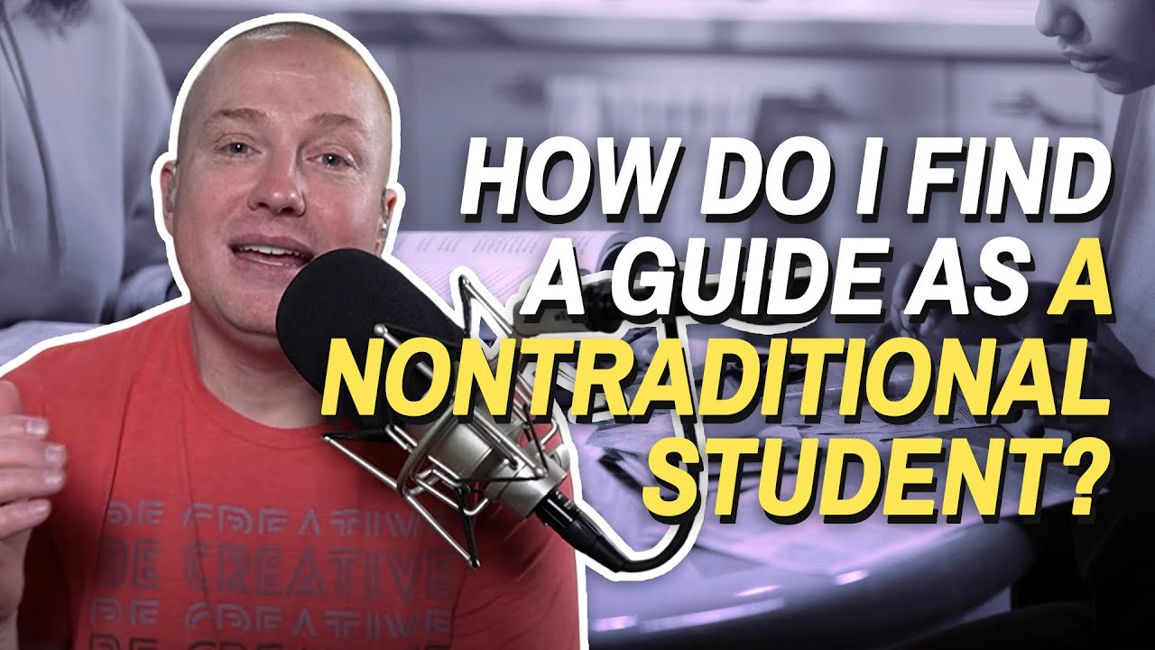 How Do I Find a Guide as a Nontraditional Student?   | Ask Dr. Gray Ep. 204